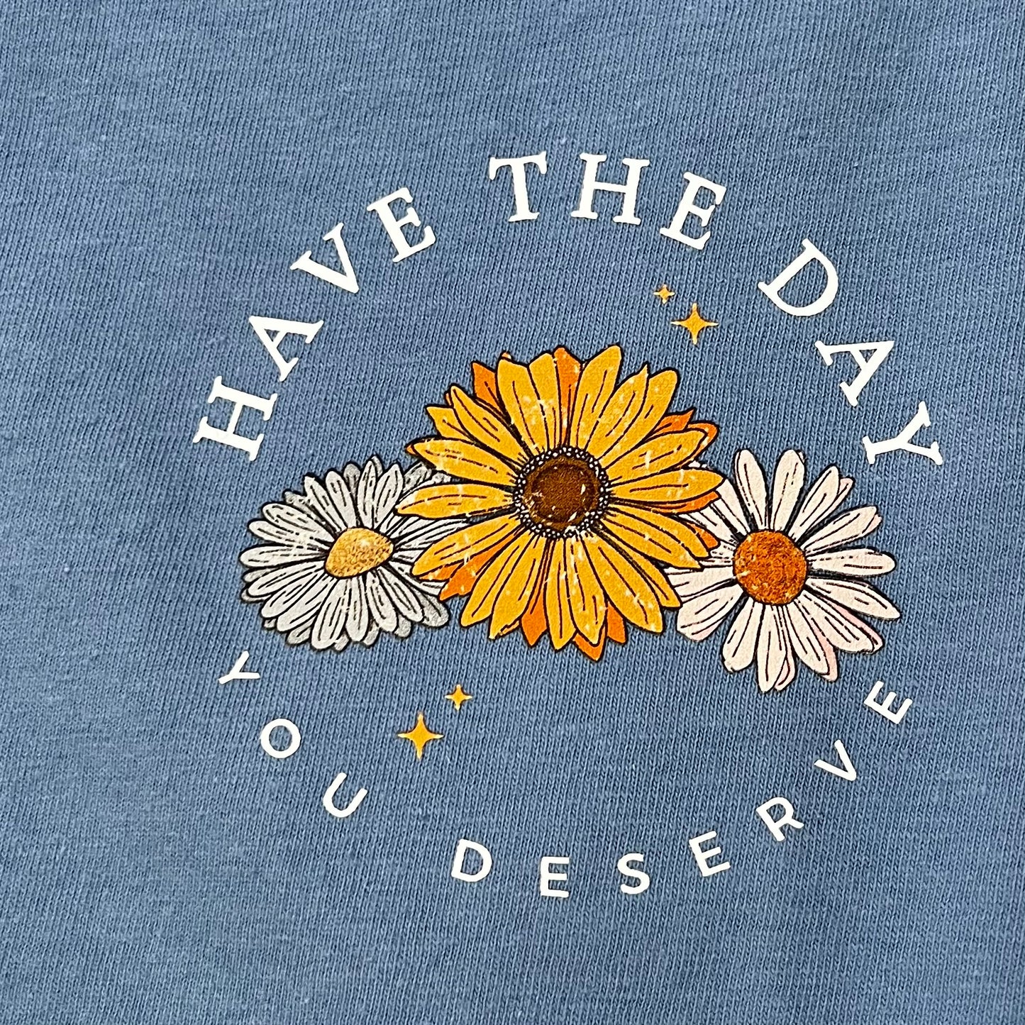 Day You Deserve Tee